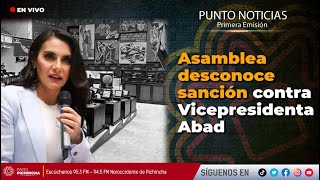 🔴 EnVIVO  Asamblea desconoce sanción contra Vicepresidencia Abad [upl. by Kissie]