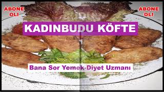 KADINBUDU KÖFTE TARİFİ EN LEZZETLİSİNDEN DETAYLI TARİF🌹🌼🌹🌼🌹 [upl. by Osber]