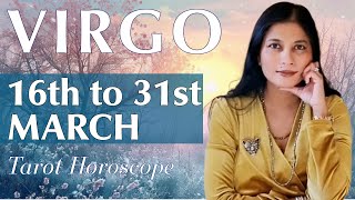 VIRGO Tarot reading from 16th to 31st March 2024 [upl. by Anialem]