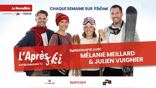 LAprèsSki  Episode 01 avec Mélanie Meillard [upl. by Nelyag]