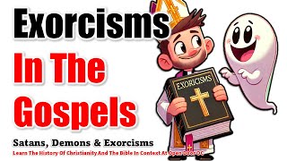 Exorcisms In The Gospels [upl. by Hameean]