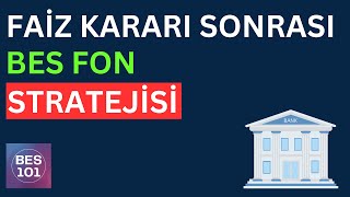 FAİZ KARARI SONRASI BES FON TERCİHLERİ  Bireysel Emeklilik Fon Seçimi [upl. by Malka184]