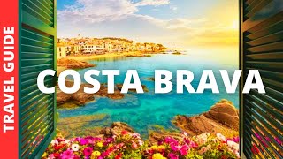 Costa Brava Spain Travel Guide 19 BEST Things To Do In Costa Brava [upl. by Leohcin]