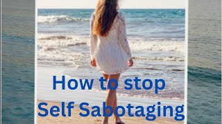 How to stop Self Sabotaging mmentalhealth selfimprovement selfcare facts [upl. by Enetsirk951]