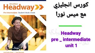 Headway pre  intermediate unit 1 [upl. by Lemrahc585]