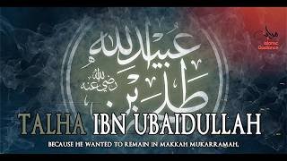 Talha Ibn Ubaidullah RA [upl. by Jermayne]