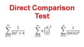 How to use the Direct Comparison Test with examples [upl. by Ynnavoig71]