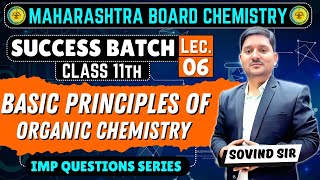 Basic Principles of Organic Chemistry  L6 Class11th  Maharashtra Board  Success Batch  AAC [upl. by Hnilym]