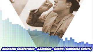 Adriano Celentano  AZZURRO  REMIX GABRIELE CONTI [upl. by Cos476]