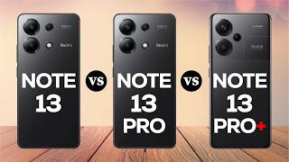 Redmi Note 13 vs Note 13 Pro vs Note 13 Pro Plus [upl. by Lenrad747]