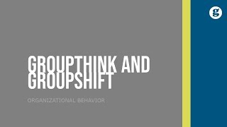 Groupthink and Groupshift [upl. by Conners804]