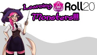 12  Learning Roll20  Monsters [upl. by Toney]