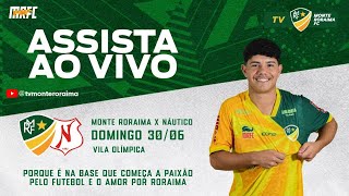 🔰CAMPEONATO RORAIMENSE SUB17  10° RODADA  MONTE RORAIMA X NÁUTICO [upl. by Siana]