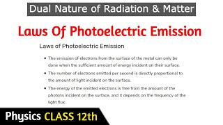 Laws Of Photoelectric Emission  CLASS 12 Physics  Dual Nature Of Radiation amp Matter [upl. by Ecinuahs]