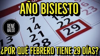 AÑO BISIESTO ¿POR QUE FEBRERO TIENE 29 DIAS [upl. by Paris]