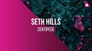 Seth Hills  Centipede [upl. by Adnoloy462]