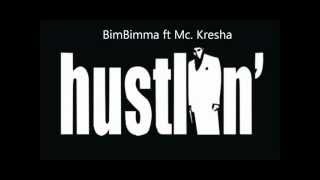 BimBimma ft Mc Kresha  Hustlin rmx [upl. by Otrevogir]