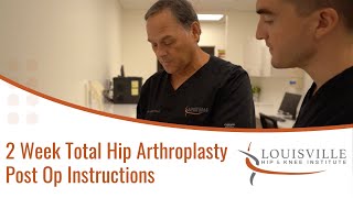 Total Hip Arthroplasty 2 Week Post Op Instructions  Jason R Lemon PAC [upl. by Burkitt799]