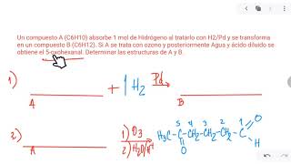 Un compuesto A C6H10 absorbe 1 mol de Hidrógeno al tratarlo con Reacciones Orgánicas [upl. by Aisatsan819]