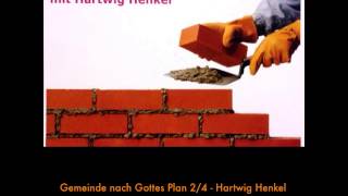 Gemeinde nach Gottes Plan 24  Hartwig Henkel [upl. by Dadivitan]