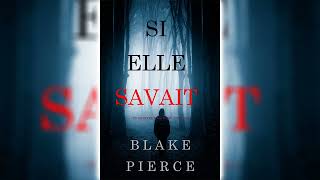 Si elle savait Un mystère Kate Wise – Volume 1 par Blake Pierce  Livres Audio Gratuit Complet [upl. by Rustie]