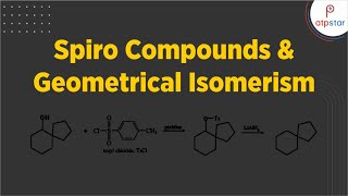 Spiro Compounds amp Geometrical isomerism  IIT JEE  Vineet Khatri  ATP STAR [upl. by Ojeitak873]