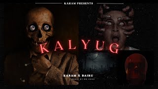 KALYUG  Official Visualizer  KARAM X BAIRU  MRCRUZ  2024 [upl. by Hieronymus726]