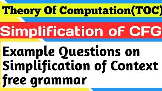 Simplification of Context Free Grammar  Theory Of Computation [upl. by Leavy904]