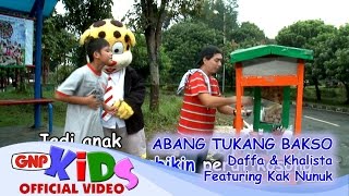 Abang Tukang Bakso  Daffa amp Khalista feat Kak Nunuk [upl. by Ylrrad775]