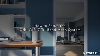 How To Set Up Orbi 770 Series WiFi 7 Mesh System [upl. by Yesor]