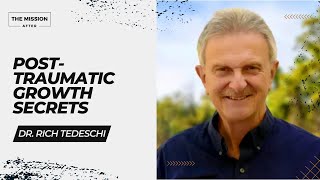 PostTraumatic Growth Secrets with Dr Rich Tedeschi [upl. by Ellynad]