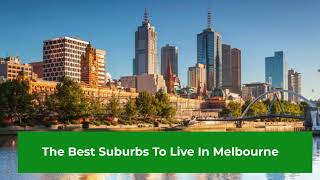 The Best Suburbs To Live In Melbourne [upl. by Kennet674]