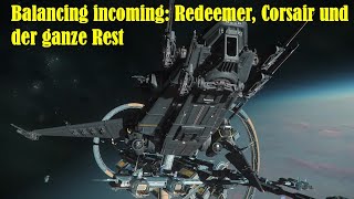 Star Citizen Quo vadis Schiffsbalancing Redeemer Corsair und der Rest [upl. by Oisor561]