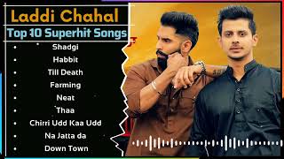 Laddi Chahal All Songs 2022  New Punjabi Songs 2022 Best Songs Laddi Chahal Top Punjabi Songs Mp3 [upl. by Nitnilc558]