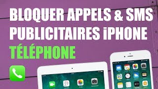 Bloquer correspondant appel démarchage SMS et iMessages de pub sur iPhone [upl. by Eluj107]