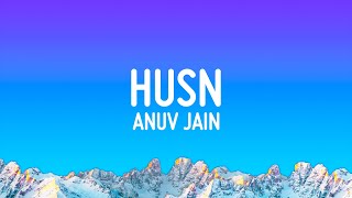 Anuv Jain  HUSN Lyrics [upl. by Loram360]