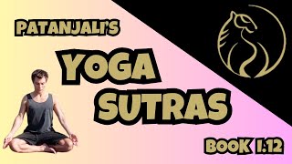 Patanjalis Yoga Sutras 112 Practice amp NonAttachment patanjali yogasutras [upl. by Vlad]