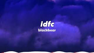 1 hour idfc slowed  blackbear TikTok Remix [upl. by Earized]