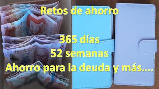 Retos de ahorro💲 365 días💰 52 semanas 🤑Del calendario 📅 ahorro para la deuda 💌 y más [upl. by Elrak]