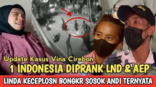 KASUS VINA  Satu Indonesia Kena Prank Linda amp Aep Terbongkar Lewat Bukti CCTV ini Ternyata [upl. by Eellac461]