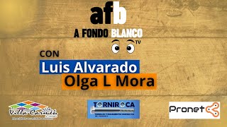 A FONDO BLANCO CON LUIS ALVARADO Y OLGA MORA [upl. by Suirtimed]