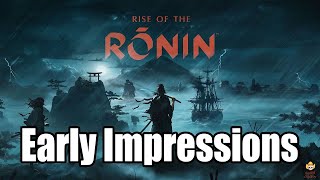 Rise of the Ronin  Early Impressions [upl. by Urbannal]