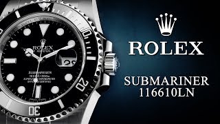 Rolex Submariner 116610LN  Full Review [upl. by Oravla697]