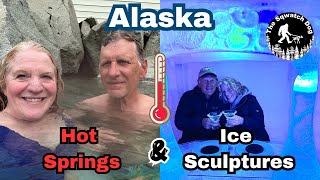 Alaska AdVANtureDay 41Hot Springs and Ice Sculpures [upl. by Nelyahs]