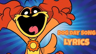 quotDOG DAY SONGquot Lyrics  Poppy Playtime Chapter 3 song  LYRICS VIDEO [upl. by Narine]