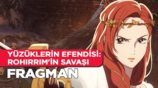 Yüzüklerin Efendisi Rohirrimin Savaşı  Altyazılı Fragman [upl. by Sset589]