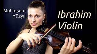 Ibrahim Pasha Violin  Pargali Ibrahim  Muhteşem Yüzyıl  Великолепный Век [upl. by Cedric]