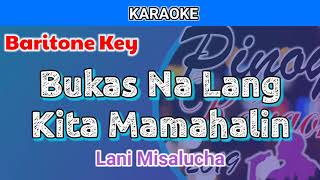 Bukas Na Lang Kita Mamahalin by Lani Misalucha Karaoke  Baritone Key [upl. by Evangelia]