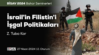 İsrailin Filistini İşgal Politikaları 2 Oturum  Zahide Tuba Kor [upl. by Joela948]