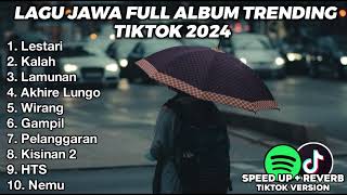 LAGU JAWA BIKIN GALAU FULL ALBUM VIRAL TIKTOK 2024 LESTARI KALAH LAMUNAN [upl. by Analad746]